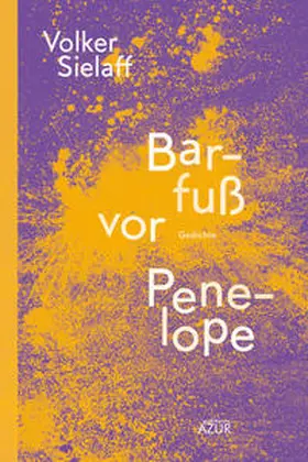 Sielaff |  Barfuß vor Penelope | Buch |  Sack Fachmedien