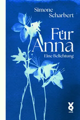 Scharbert |  Für Anna. Eine Belichtung | Buch |  Sack Fachmedien