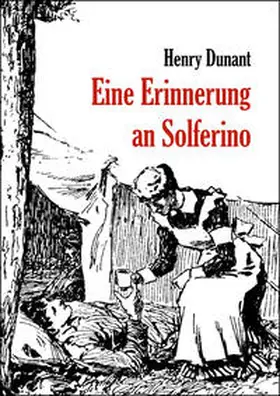 Dunant |  Eine Erinnerung an Solferino | Buch |  Sack Fachmedien