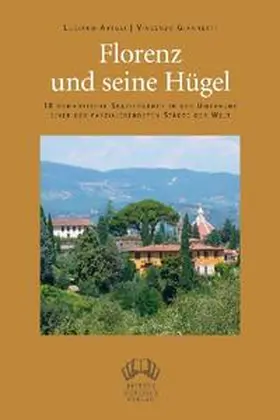 Artusi / Giannetti / Horstmann |  Florenz und seine Hügel | Buch |  Sack Fachmedien