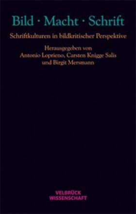 Loprieno / Knigge-Salis / Knigge | BILD - MACHT - SCHRIFT | Buch | 978-3-942393-23-2 | sack.de