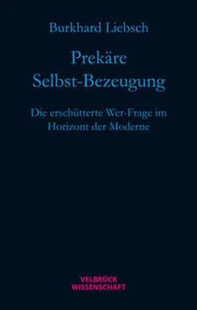 Liebsch |  Prekäre Selbst-Bezeugung | Buch |  Sack Fachmedien