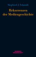 Schmidt |  Schmidt, S: Rekurrenzen der Mediengeschichte | Buch |  Sack Fachmedien