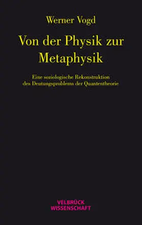Vogd |  Von der Physik zur Metaphysik | Buch |  Sack Fachmedien