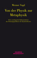 Vogd |  Von der Physik zur Metaphysik | Buch |  Sack Fachmedien