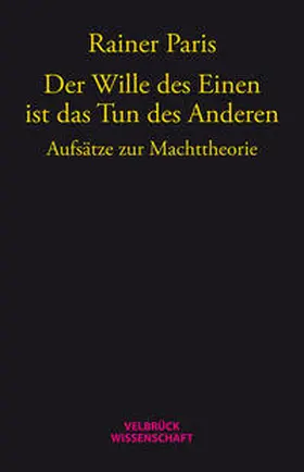 Paris |  Der Wille des Einen ist das Tun des Anderen | Buch |  Sack Fachmedien