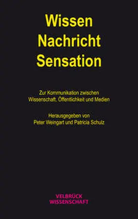 Weingart / Schulz |  Wissen - Nachricht - Sensation | Buch |  Sack Fachmedien