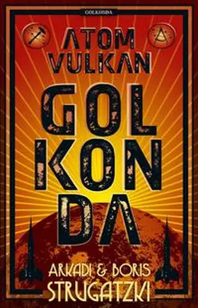 Strugatzki / Simon / Riffel |  Bykow-Trilogie 1. Atomvulkan Golkonda | Buch |  Sack Fachmedien