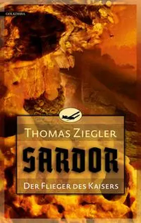 Ziegler |  Sardor 1: Der Flieger des Kaisers | Buch |  Sack Fachmedien