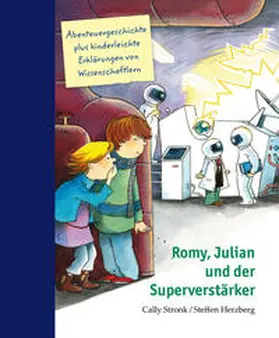 Stronk / Herzberg / Fraunhofer Gesellschaft |  Romy, Julian und der Superverstärker | Buch |  Sack Fachmedien