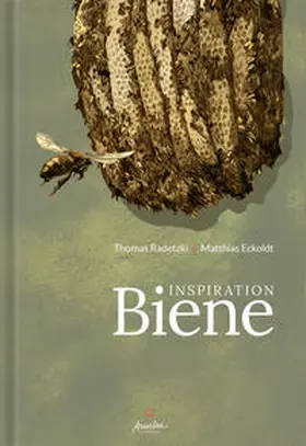 Radetzki / Eckoldt |  Inspiration Biene | Buch |  Sack Fachmedien