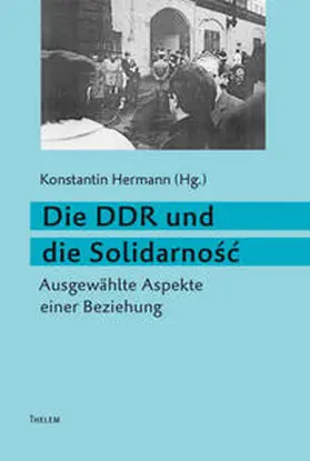 Hermann |  Die DDR und die Solidarno¿¿ | Buch |  Sack Fachmedien