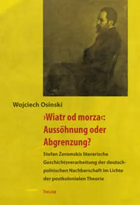 Osinski |  'Wiatr od morza': Aussöhnung oder Abgrenzung? | Buch |  Sack Fachmedien