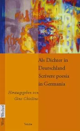 Chiellino |  Als Dichter in Deutschland / Scrivere poesia in Germania | Buch |  Sack Fachmedien
