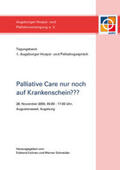 Eichner / Schneider |  Palliative Care nur noch auf Krankenschein??? | Buch |  Sack Fachmedien