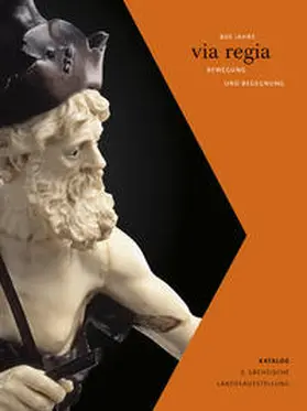 Staatliche Kunstsammlungen Dresden / Enke / Probst |  via regia – 800 Jahre Bewegung und Begegnung | Buch |  Sack Fachmedien