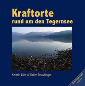 Lühr / Straubinger |  Kraftorte rund um den Tegernsee mit CD | Buch |  Sack Fachmedien