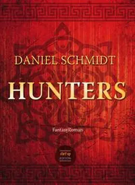 Schmidt | Hunters Fantasy Roman | Buch | 978-3-942427-57-9 | www.sack.de