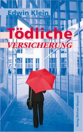 Klein |  Tödliche Versicherung | eBook | Sack Fachmedien