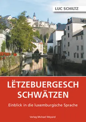 Schiltz |  Letzebuergesch schwätzen | eBook | Sack Fachmedien