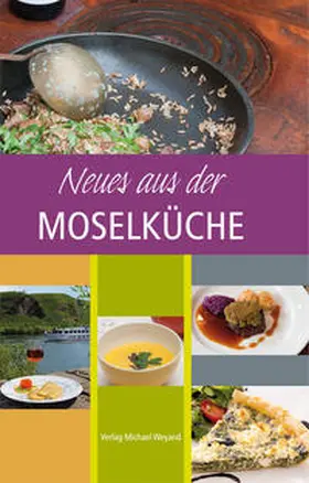 Weyand |  Neues aus der Moselküche | eBook | Sack Fachmedien