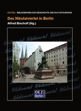 Bischoff |  Das Nikolaiviertel in Berlin | Buch |  Sack Fachmedien