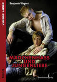 Wagner |  Mädchenhass und Jungenliebe | eBook | Sack Fachmedien