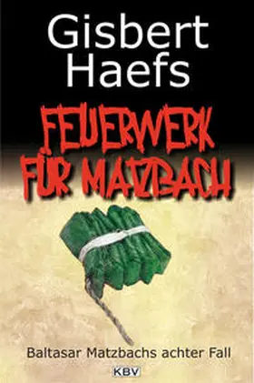 Haefs | Ein Feuerwerk für Matzbach | Buch | 978-3-942446-55-6 | sack.de