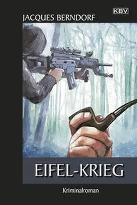 Berndorf |  Eifel-Krieg | Buch |  Sack Fachmedien