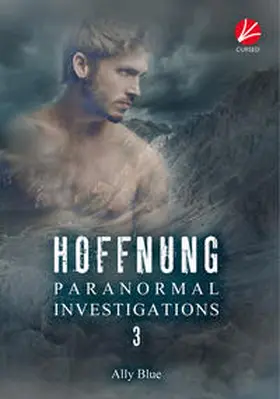 Blue |  Paranormal Investigations 3: Hoffnung | Buch |  Sack Fachmedien