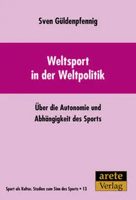Güldenpfennig |  Weltsport in der Weltpolitik | Buch |  Sack Fachmedien