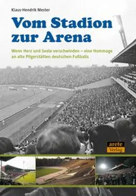 Mester | Vom Stadion zur Arena | Buch | 978-3-942468-73-2 | www.sack.de