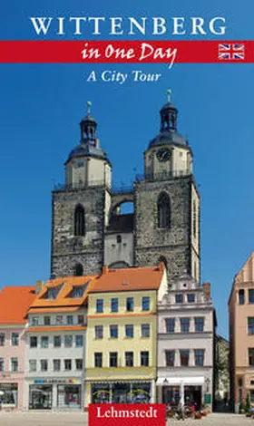 Schulze | Wittenberg in One Day | Buch | 978-3-942473-51-4 | sack.de