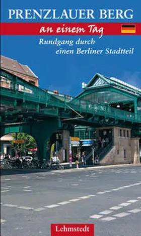 Bent |  Prenzlauer Berg an einem Tag | Buch |  Sack Fachmedien