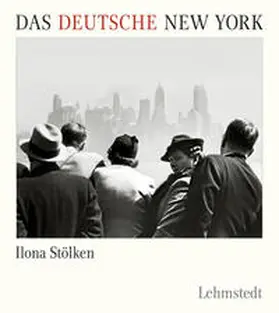 Stölken / Stölken-Fitschen |  Das deutsche New York | Buch |  Sack Fachmedien