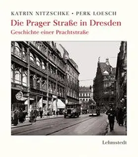 Nitzschke / Loesch |  Die Prager Straße in Dresden | Buch |  Sack Fachmedien