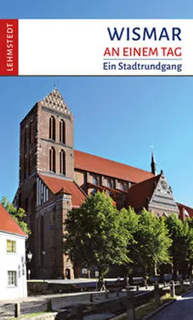 Böttger / Lehmstedt |  Wismar an einem Tag | Buch |  Sack Fachmedien