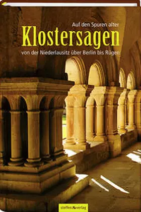 Franke |  Auf den Spuren alter Klostersagen von der Niederlausitz über Berlin bis Rügen | Buch |  Sack Fachmedien