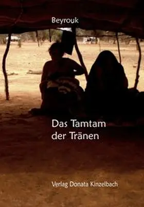 Beyrouk |  Das Tamtam der Tränen | Buch |  Sack Fachmedien