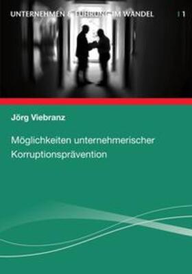 Viebranz | Möglichkeiten unternehmerischer Korruptionsprävention | Buch | 978-3-942492-02-7 | sack.de
