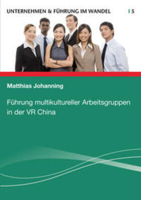 Johanning | Führung multikultureller Arbeitsgruppen in der VR China | Buch | 978-3-942492-09-6 | sack.de