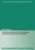 Schoberth |  Die Eignung von Basel III zur Verminderung systemischer Risiken auf Finanzmärkten | Buch |  Sack Fachmedien
