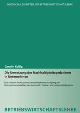 Kollig | Die Umsetzung des Nachhaltigkeitsgedankens in Unternehmen | Buch | sack.de