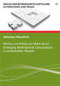 Weusthoff |  Motive und Erfolg von M&A durch Emerging Multinational Corporations in entwickelten Staaten | Buch |  Sack Fachmedien