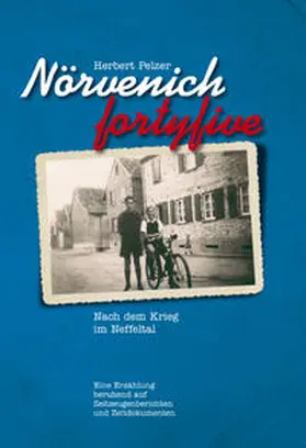 Pelzer / Heimat- und Geschichtsverein der Gemeinde Nörvenich e.V. |  Nörvenich fortyfive | Buch |  Sack Fachmedien