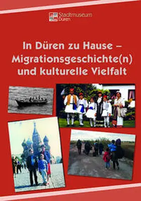 Gasper / Hages / Hahne |  In Düren zu Hause – Migrationsgeschichte(n) und kulturelle Vielfalt | Buch |  Sack Fachmedien