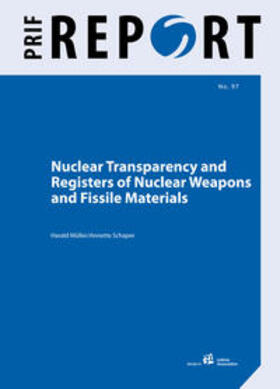 Müller / Schaper |  Nuclear Transparency and Registers of Nuclear Weapons and Fissile Materials | Buch |  Sack Fachmedien