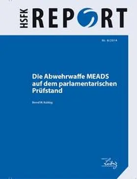 Kubbig |  Die Abwehrwaffe MEADS auf dem parlamentarischen Prüfstand | Buch |  Sack Fachmedien