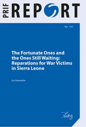 Ottendörfer |  The Fortunate Ones and the Ones Still Waiting: Reparations for War Victims in Sierra Leone | Buch |  Sack Fachmedien