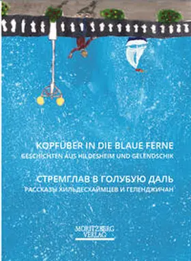 Balujewa / Bartz / Bezborodova |  Kopfüber in die blaue Ferne | Buch |  Sack Fachmedien